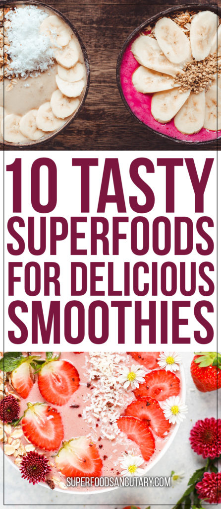 Those are our top ten superfoods for smoothies that enhance the taste and nutritious value of your drink! Which superfood do you blend in your smoothies? Share below!