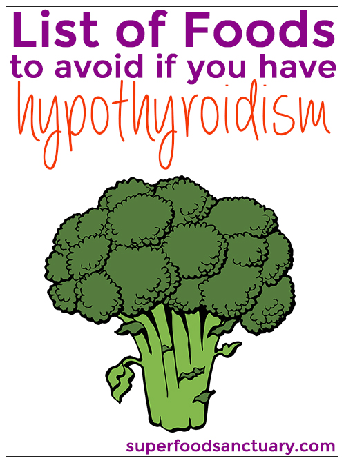 Thankfully, there are not a lot of foods to avoid with hypothyroidism. Look at the list below and try to stay away from these foods to keep your thyroid in good shape!