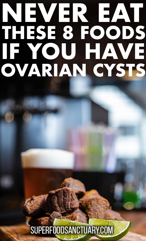 Please refer to this list of foods to avoid with ovarian cysts to help dissolve them faster!