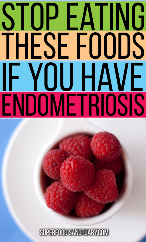 Top 10 Foods To Avoid With Endometriosis Superfood Sanctuary