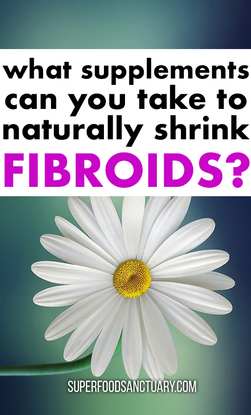 Are you struggling with fibroids? You might want to consider taking natural supplements for fibroid reduction. 