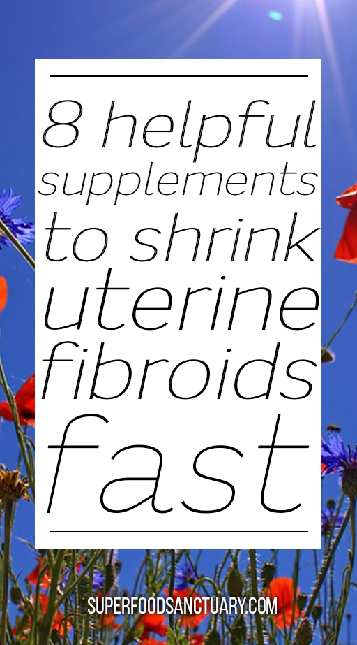 Are you struggling with fibroids? You might want to consider taking natural supplements for fibroids reduction. 