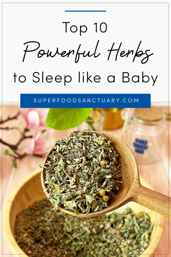 Sleep is important for a good quality of life. In this article, we discuss the top 10 powerful herbs for sleep and how to use them in our daily lives for the best sleep ever! 