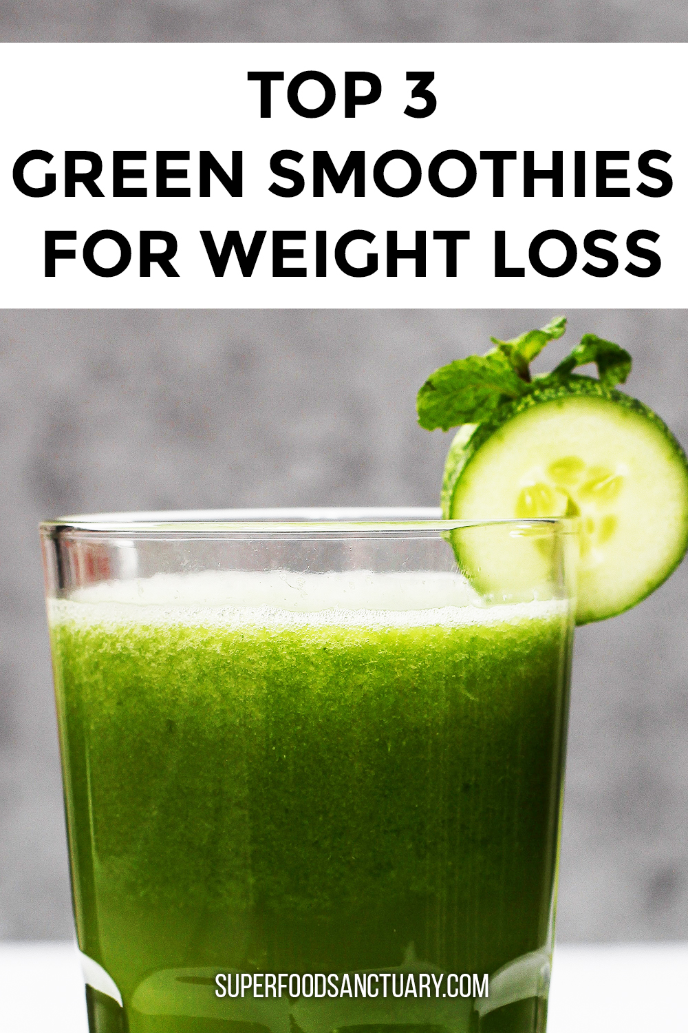 3 Green Smoothies for Weight Loss - Superfood Sanctuary