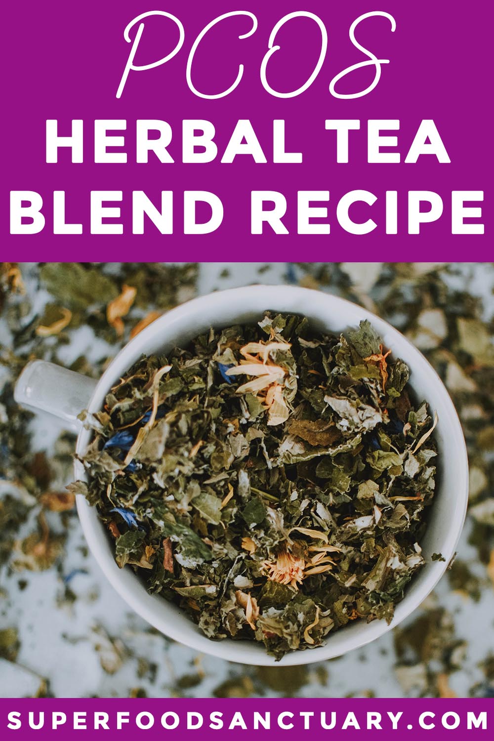 PCOS Herbal Tea Blend Recipe Superfood Sanctuary