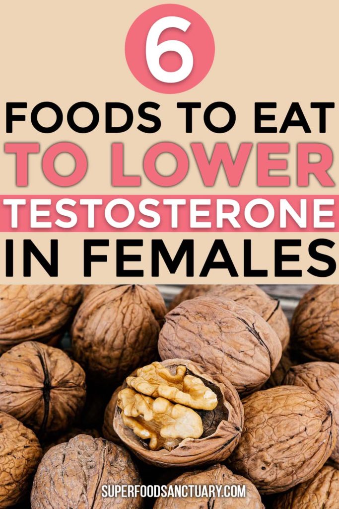 6 Foods to Eat to Lower Testosterone in Females - Superfood Sanctuary