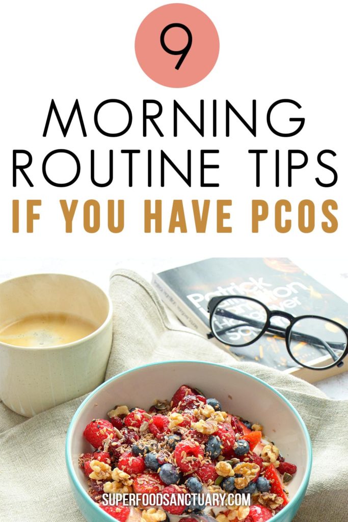 I’m sharing 9 tips for a healthy morning routine for PCOS. I hope this helps you, dear ladies with PCOS.