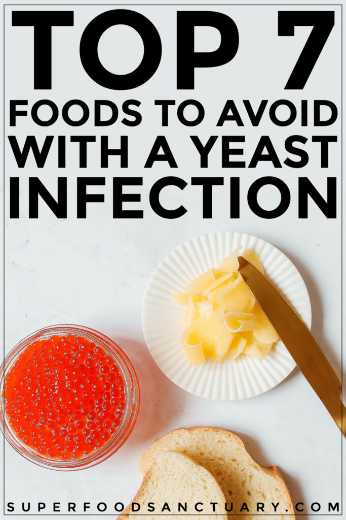 top-7-foods-to-avoid-with-a-yeast-infection-superfood-sanctuary