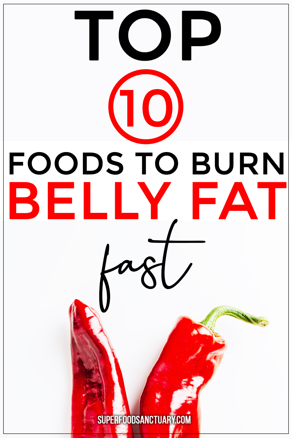 Top 10 Foods to Eat to Lose Belly Fat Fast - Superfood Sanctuary