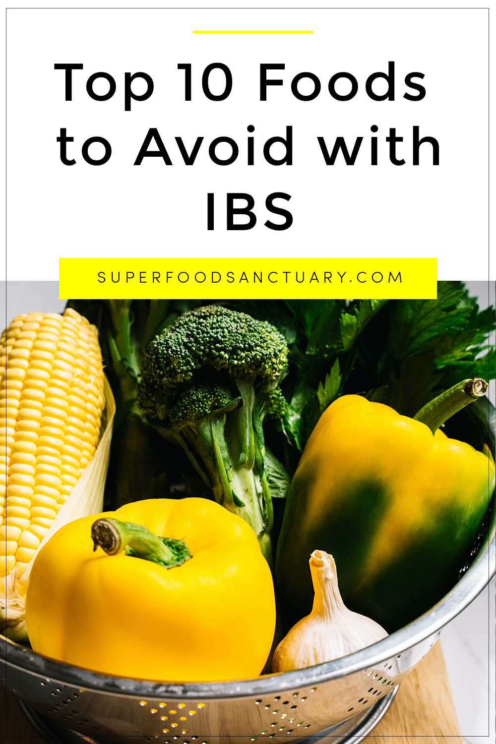 10 Foods to Avoid with IBS (Irritable Bowel Syndrome) Superfood Sanctuary